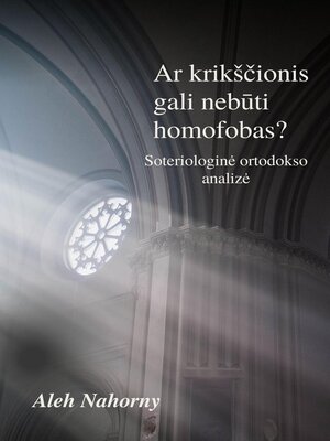 cover image of Ar krikščionis gali nebūti homofobas?